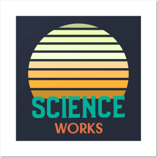 Science Works Posters and Art